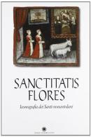 Sanctitatis flores. Iconografia dei santi nonantolani. Catalogo della mostra (Modena, 2003) edito da Franco Cosimo Panini