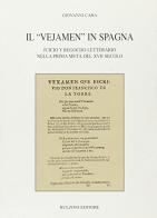Il «Vejamen» in Spagna. Juicio y regocijo letterario nella prima metà del XVII secolo di Giovanni Cara edito da Bulzoni