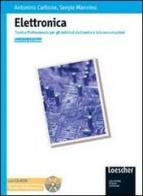 Elettronica. Tecnica professionale per gli indirizzi elettronico e telecomunicazioni. Per le Scuole superiori. Con CD-ROM di Antonino Carbone, Sergio Mannino edito da Loescher