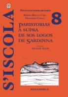 Paristorias a supra de sos logos de Sardinna di Debora Deliana Cara, Francesco Cesare Casùla edito da Alfa Editrice