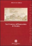 S. Francesco all'Immacolata di Messina di Diego Ciccarelli edito da Officina di Studi Medievali