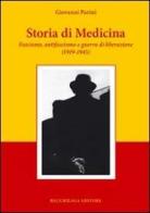Storia di medicina (1919-1945) di Giovanni Parini edito da Bacchilega Editore
