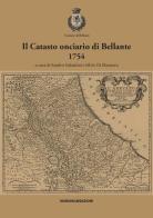 Il catasto onciario di Bellante, 1754 edito da Ricerche&Redazioni