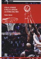 Stelle, strisce e palla a spicchi. La storia dell'NBA di Fabio Alicini edito da No Reply