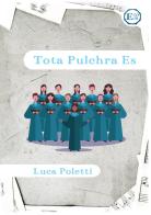 Tota pulchra es di Luca Poletti edito da EROM Edizioni Romana Musica