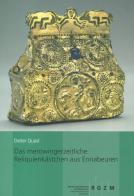 Das merowimgerzeitliche Reliquienkaestchen aus Ennabeuren di Dieter Quast edito da Schnell & Steiner
