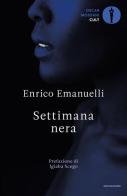Settimana nera di Enrico Emanuelli edito da Mondadori