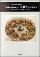 L' invasione dell'America. Indiani, coloni e miti della conquista di Francis Jennings edito da Einaudi
