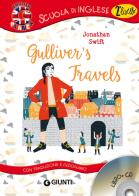 Gulliver's travels. Con traduzione e dizionario. Con CD-Audio di Jonathan Swift edito da Giunti Editore