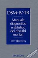 DSM-IV-TR. Manuale diagnostico e statistico dei disturbi mentali. Text revision. ICD-10/ICD-9-CM. Classificazione parallela edito da Elsevier