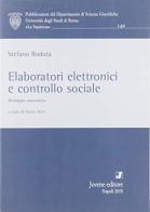 Elaboratori elettronici e controllo sociale (rist. anast.) di Stefano Rodotà edito da Jovene
