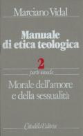Manuale di etica teologica vol.2.2 di Marciano Vidal edito da Cittadella