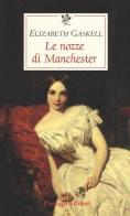 Le nozze di Manchester di Elizabeth Gaskell edito da Passigli
