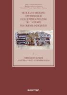 Medioevo e Moderno: fenomenologia delle rappresentazioni dell'alterità fra Oriente e Occidente vol.1 edito da Rubbettino