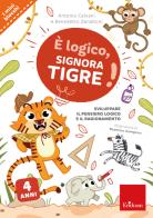 È logico, signora Tigre! di Antonio Calvani, Benedetto Zanaboni edito da Erickson