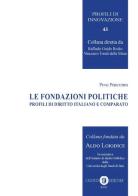 Le fondazioni politiche. Profili di diritto italiano e comparato di Pino Pisicchio edito da Cacucci