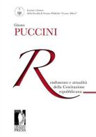 Rendimento e attualità della costituzione repubblicana di Giusto Puccini edito da Firenze University Press