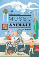 Museo animale. Ediz. a colori di Julia Spiers, Nadja Belhadj edito da L'Ippocampo