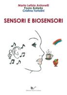 Sensori e biosensori di Marta L. Antonelli, Paolo Bollella, Cristina Tortolini edito da Nuova Cultura