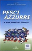 Pesci azzurri. In mare, al mercato, in cucina edito da De Ferrari