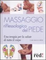 Massaggio riflessologico del piede di Clara Bianca Erede edito da Red Edizioni