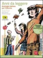 Anni da leggere. Antologia italiana. Con fascicolo. Per le Scuole superiori. Con espansione online edito da Archimede