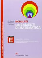 Moduli di lineamenti di matematica. Modulo E. Probabilità, statistica ed elementi di informatica. Per il triennio degli Ist. tecnici industriali edito da Ghisetti e Corvi