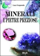 Minerali e pietre preziose. Ediz. illustrata di Luca Vergassola edito da Edizioni Brancato