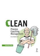 Clean. Process coaching management di Silvio Bartolomei edito da Proget Type Studio