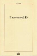 Il racconto di Er di Platone edito da Edizioni di AR