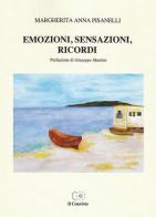 Emozioni, sensazioni, ricordi di Margherita Anna Pisanelli edito da Accademia Il Convivio