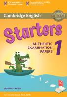 Cambridge English Starters 1. Authentic Examination Papers for Revised Exam from 2018. Starters 1. Student's Book edito da Cambridge