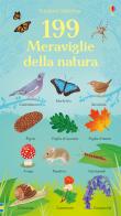 199 meraviglie della natura. Ediz. a colori di Hannah Watson edito da Usborne Publishing