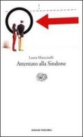 Attentato alla Sindone di Laura Mancinelli edito da Einaudi