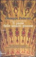 Il paese delle amanti giocose di Giuseppe Pederiali edito da Garzanti