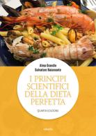 I principi scientifici della dieta perfetta di Alma Grandin, Salvatore Baiamonte edito da Gruppo Albatros Il Filo