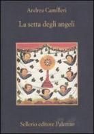 La setta degli angeli di Andrea Camilleri edito da Sellerio Editore Palermo