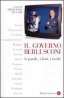 Il governo Berlusconi. Le parole, i fatti, i rischi edito da Laterza