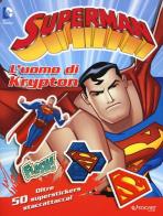 L' uomo di Krypton. Superman. Con adesivi edito da Edicart
