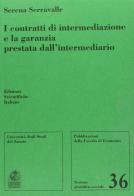 I contratti di intermediazione e la garanzia prestata dall'intermediario di Serena Serravalle edito da Edizioni Scientifiche Italiane