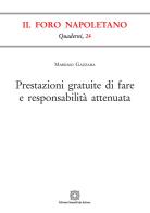 Prestazioni gratuite di fare e responsabilità attenuata di Massimo Gazzara edito da Edizioni Scientifiche Italiane