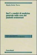 Ser.T. e medici di medicina generale nella cura dei pazienti eroinomani di Nadia Della Torre edito da Franco Angeli
