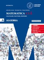 Matematica c.v.d. Calcolare, valutare, dedurre. Algebra. Ediz. blu. Per le Scuole superiori. Con e-book. Con espansione online vol.A di Gabriella Cariani, Mariapia Fico, Salvatore Mattina edito da Loescher