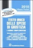 Testo unico delle spese di giustizia e norme complementari edito da CELT Casa Editrice La Tribuna