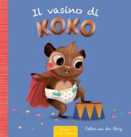 Il vasino di Koko. Ediz. illustrata di Esther Van Den Berg edito da Clavis