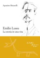 Emilio Lussu. La storia in una vita di Agostino Bistarelli edito da L'Asino d'Oro