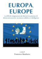 Europa, Europe. La difficile integrazione dei Balcani tra processi di democratizzazione, sicurezza collettiva e intelligence edito da Libellula Edizioni