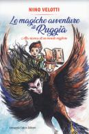 Le magiche avventure di Ruggià di Nino Velotti edito da Curcio