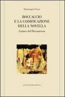 Boccaccio e la codificazione della novella. Letture del Decameron di Michelangelo Picone edito da Longo Angelo