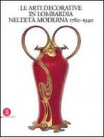 Le arti decorative in Lombardia nell'età moderna (1780-1940) vol.2 edito da Skira